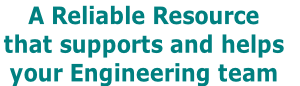 A Reliable Resource 
that supports and helps 
your Engineering team